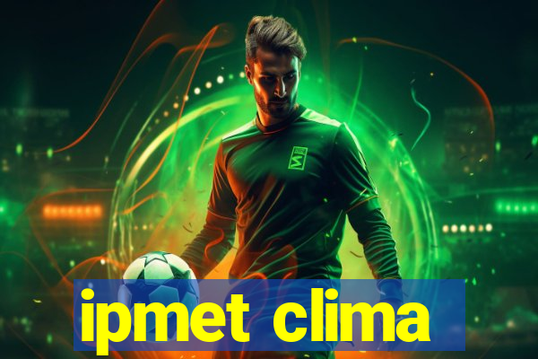 ipmet clima